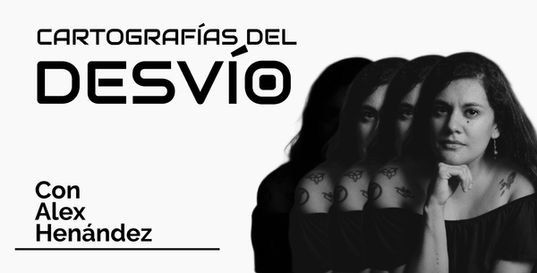 Cartografías del Desvío